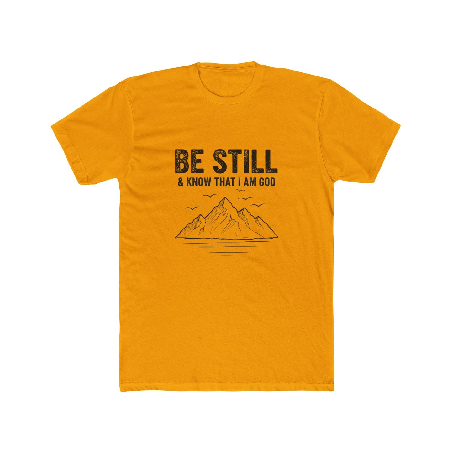 Be Still T-Shirt — "Be Still & Know That I Am God" Mountain Christian Tee Printify