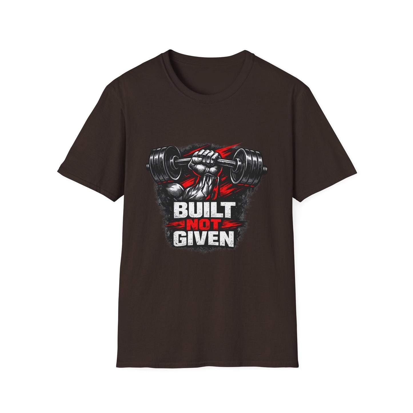 Built Not Given Weightlifting T-Shirt — Gym Motivation Tee Printify