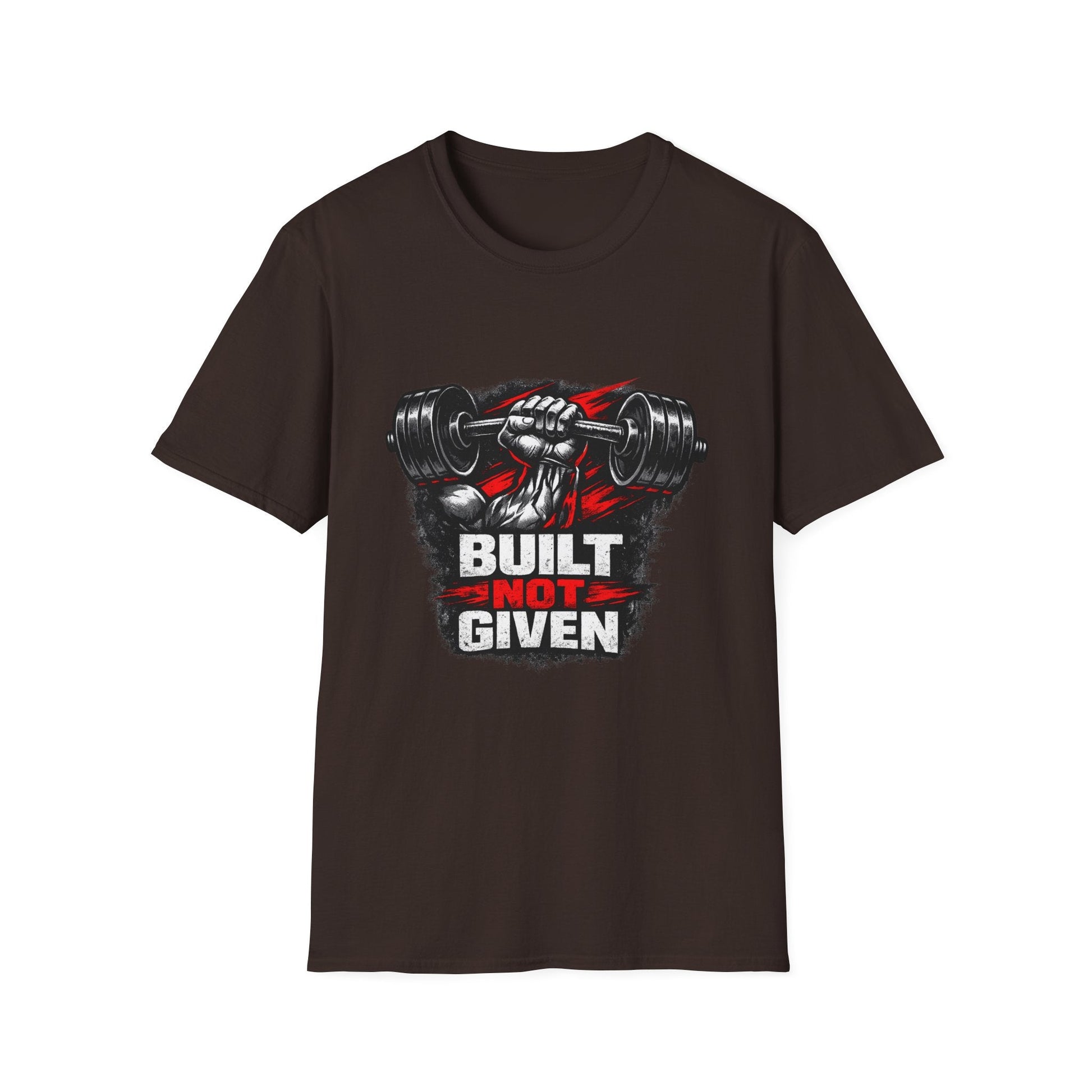 Built Not Given Weightlifting T-Shirt — Gym Motivation Tee Printify