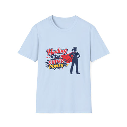 Healing Is My Superpower T-Shirt — Nurse/Healer Superhero Tee Printify