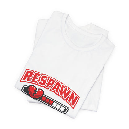 Respawn Tomorrow T-Shirt — Gamer Healing Heart Life Bar Tee