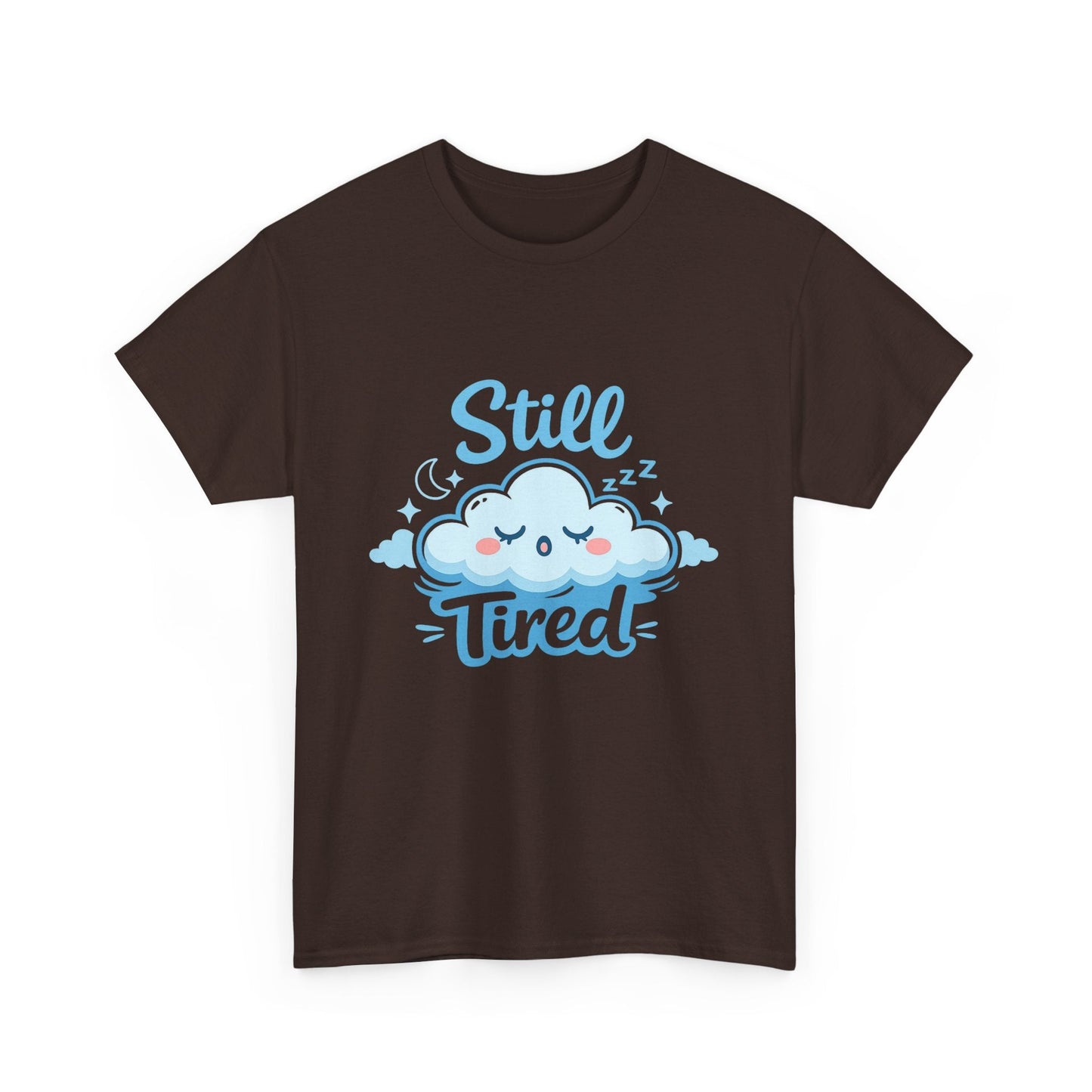 Still Tired T-Shirt — Cute Sleepy Cloud Graphic Tee Printify