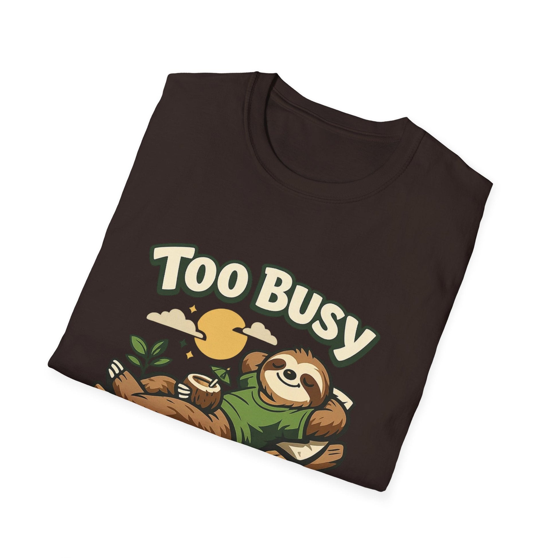 Too Busy Doing Nothing Sloth T-Shirt Printify