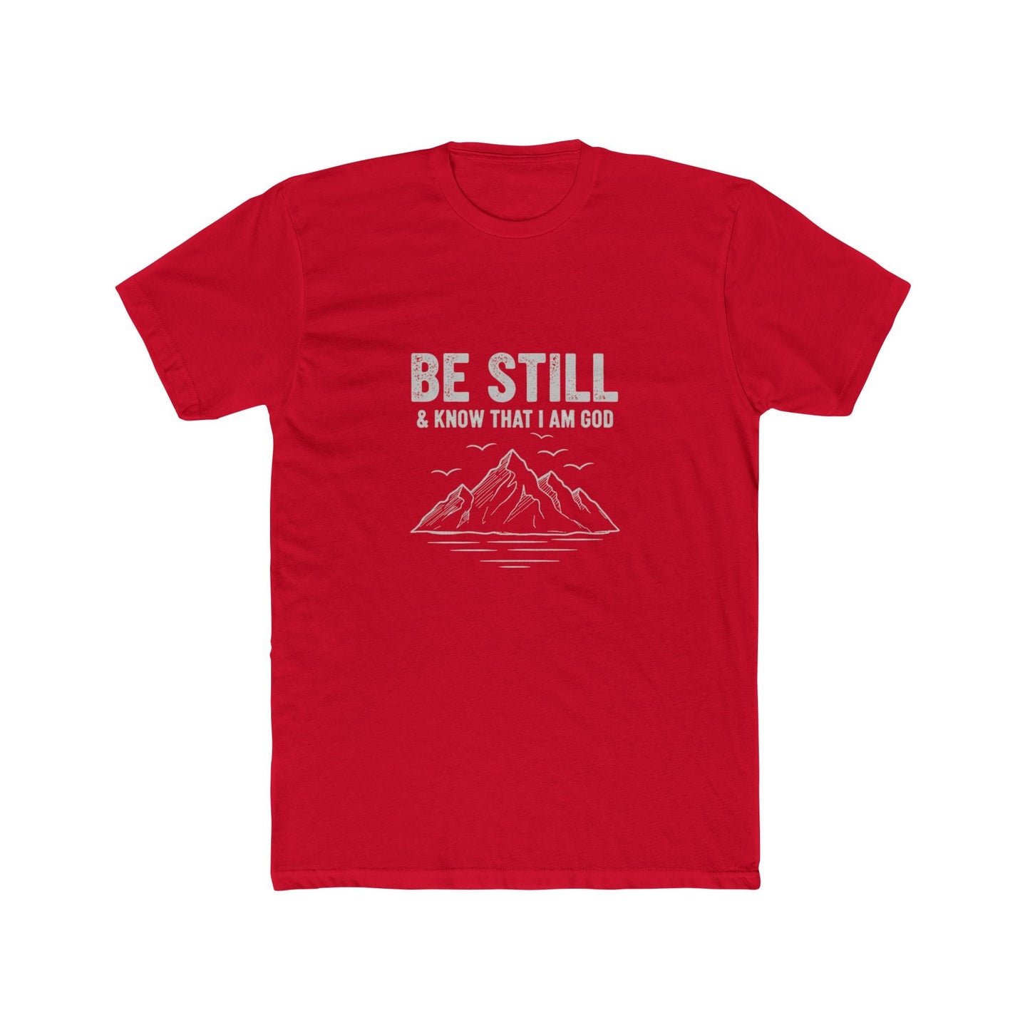 Be Still T-Shirt — "Be Still & Know That I Am God" Mountain Christian Tee Printify