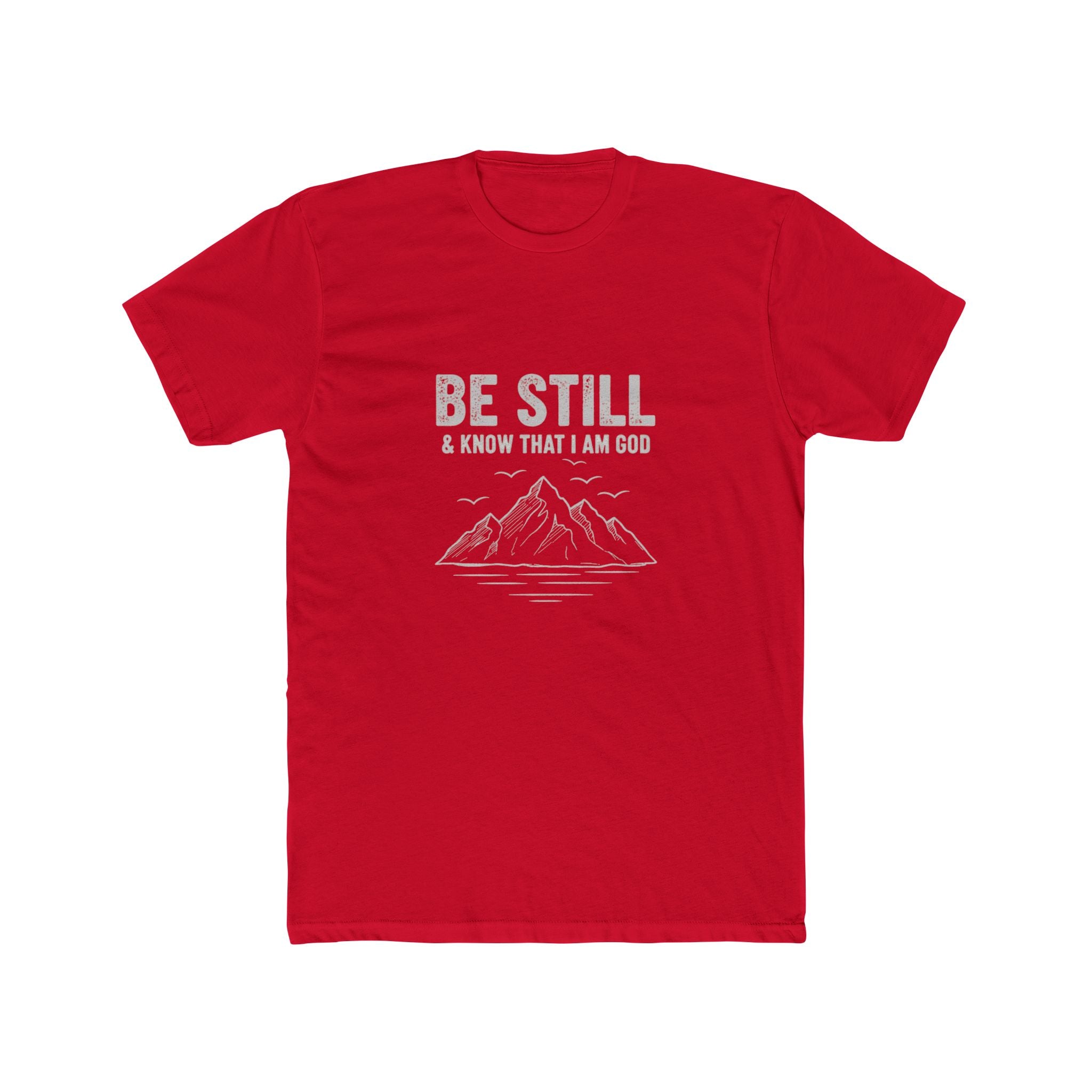 Be Still T-Shirt — "Be Still & Know That I Am God" Mountain Christian Tee