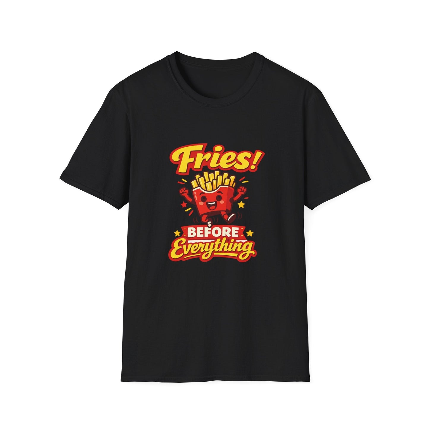 Fries Before Everything T-Shirt – Funny Fast Food Graphic Tee Printify