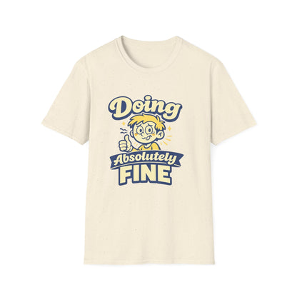 T-Shirt — "Doing Absolutely Fine" Unisex Retro Graphic Tee Printify