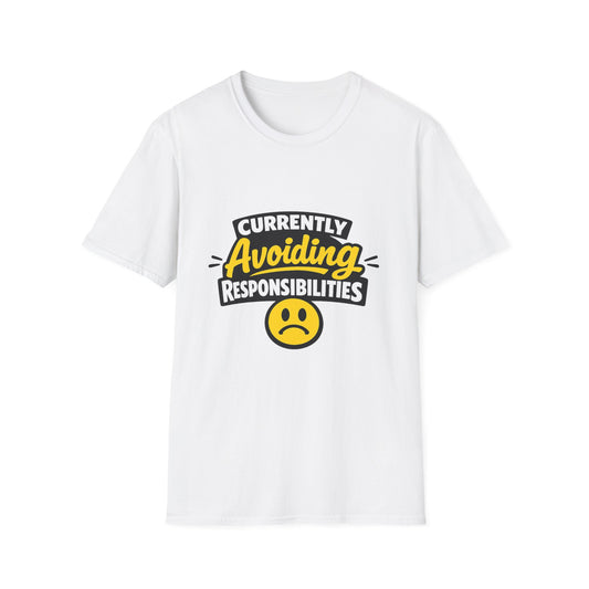 Currently Avoiding Responsibilities T-Shirt – Unisex Funny Lazy Day Graphic Tee