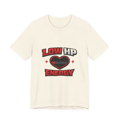 Low HP Energy T-Shirt Printify