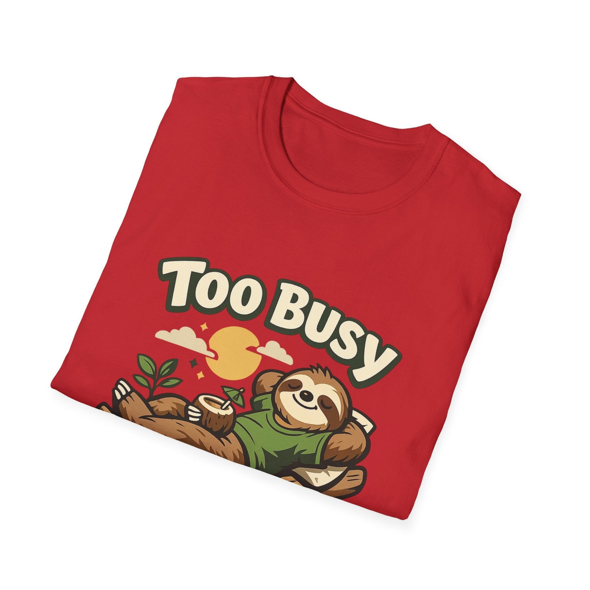Too Busy Doing Nothing Sloth T-Shirt Printify