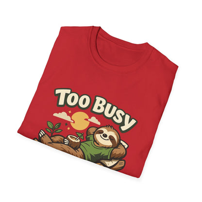 Too Busy Doing Nothing Sloth T-Shirt Printify