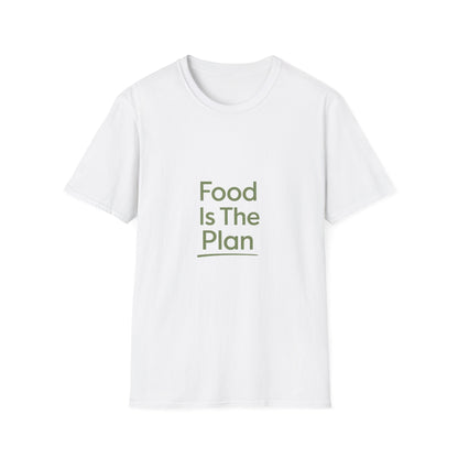 Food Is The Plan T-Shirt — Funny Foodie Tee for Meal Lovers & Food Planners Printify