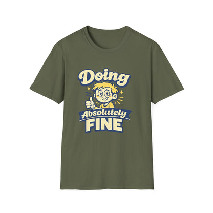 T-Shirt — "Doing Absolutely Fine" Unisex Retro Graphic Tee Printify