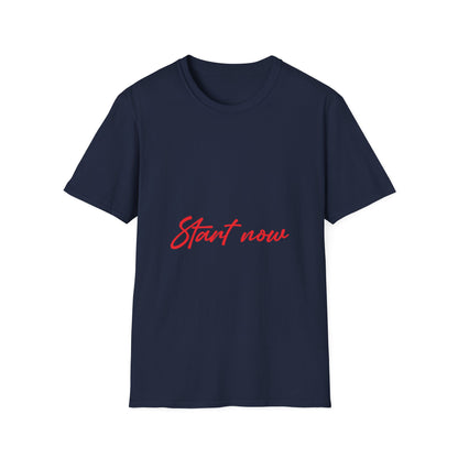 Start Now T-Shirt — Motivational Script Tee