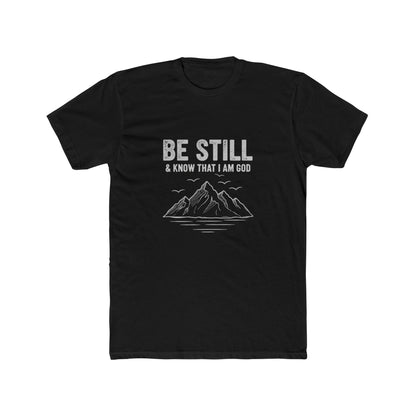 Be Still T-Shirt — "Be Still & Know That I Am God" Mountain Christian Tee Printify