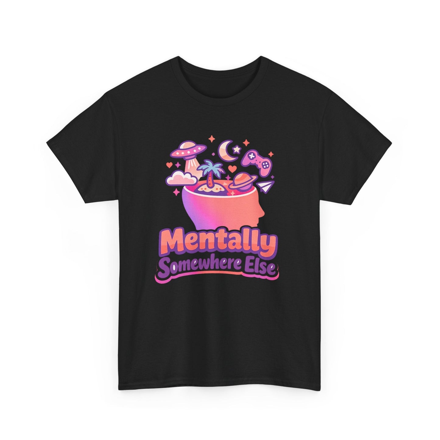 Mentally Somewhere Else T-Shirt — Cute Spacey Graphic Tee Printify