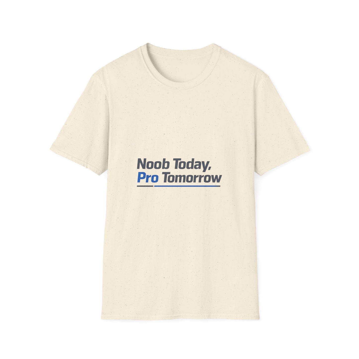 T-Shirt — "Noob Today, Pro Tomorrow" Gamer Motivational Tee Printify