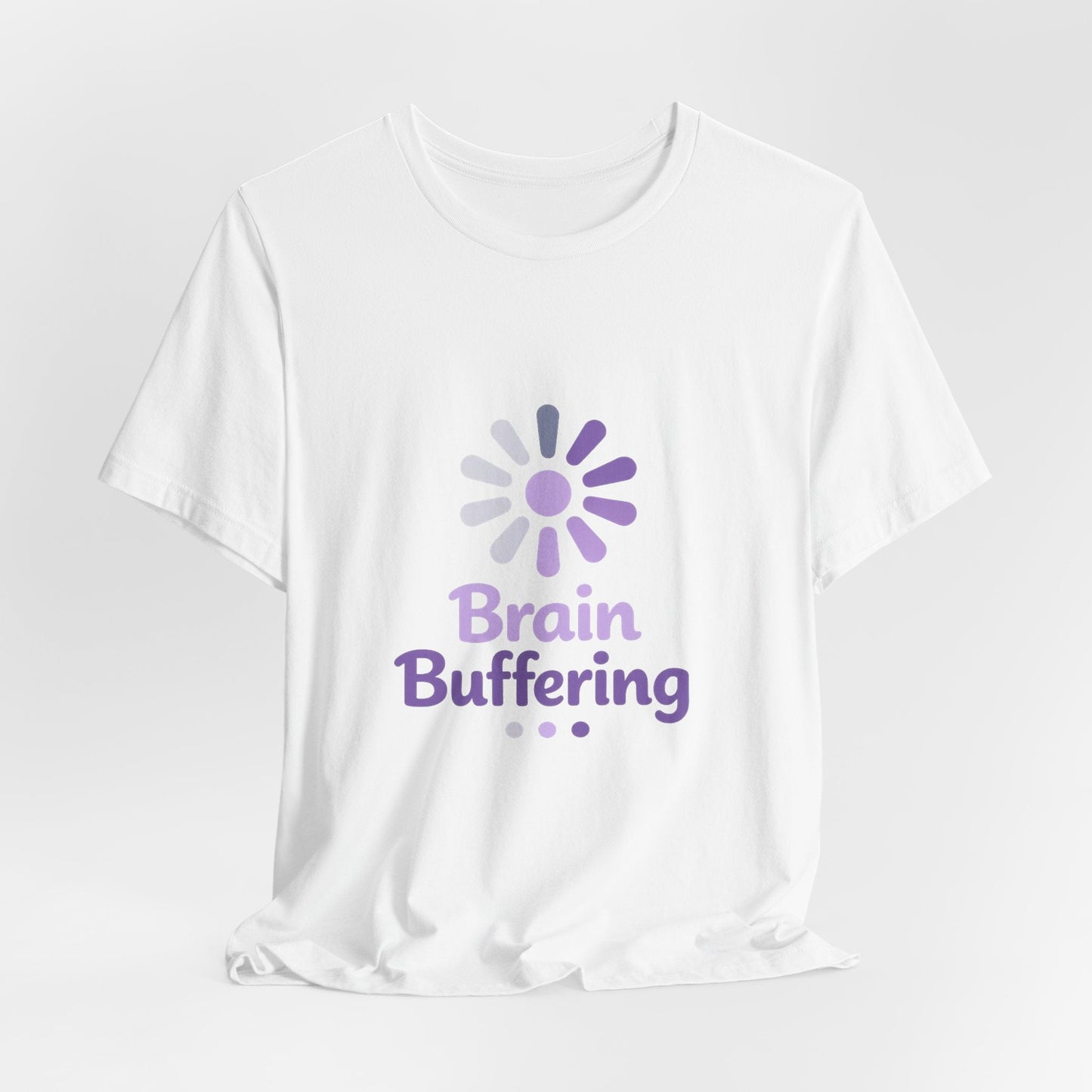 Brain Buffering T-Shirt — Funny Loading Graphic Tee for Neurodivergent & Mental Health Awareness Printify