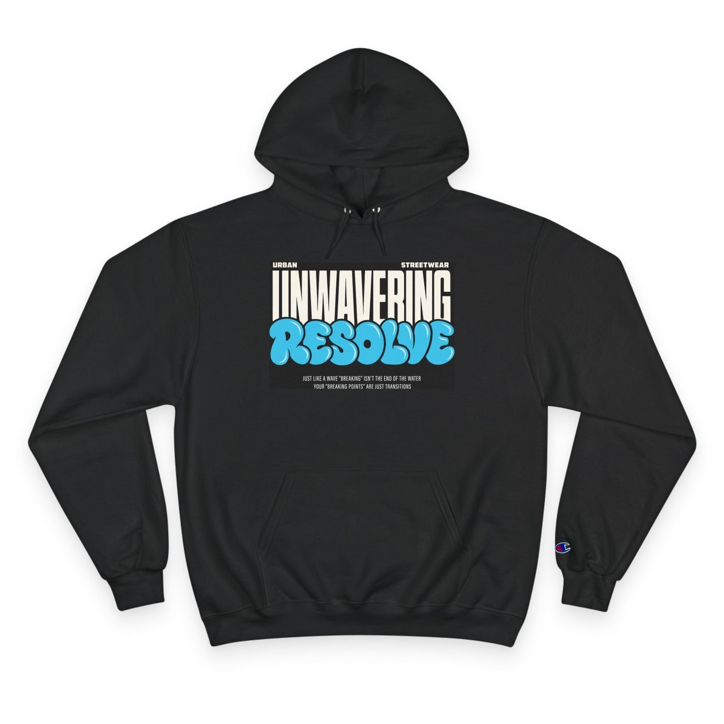 Unwavering Resolve Hoodie — Motivational Graphic Champion Hoodie Printify