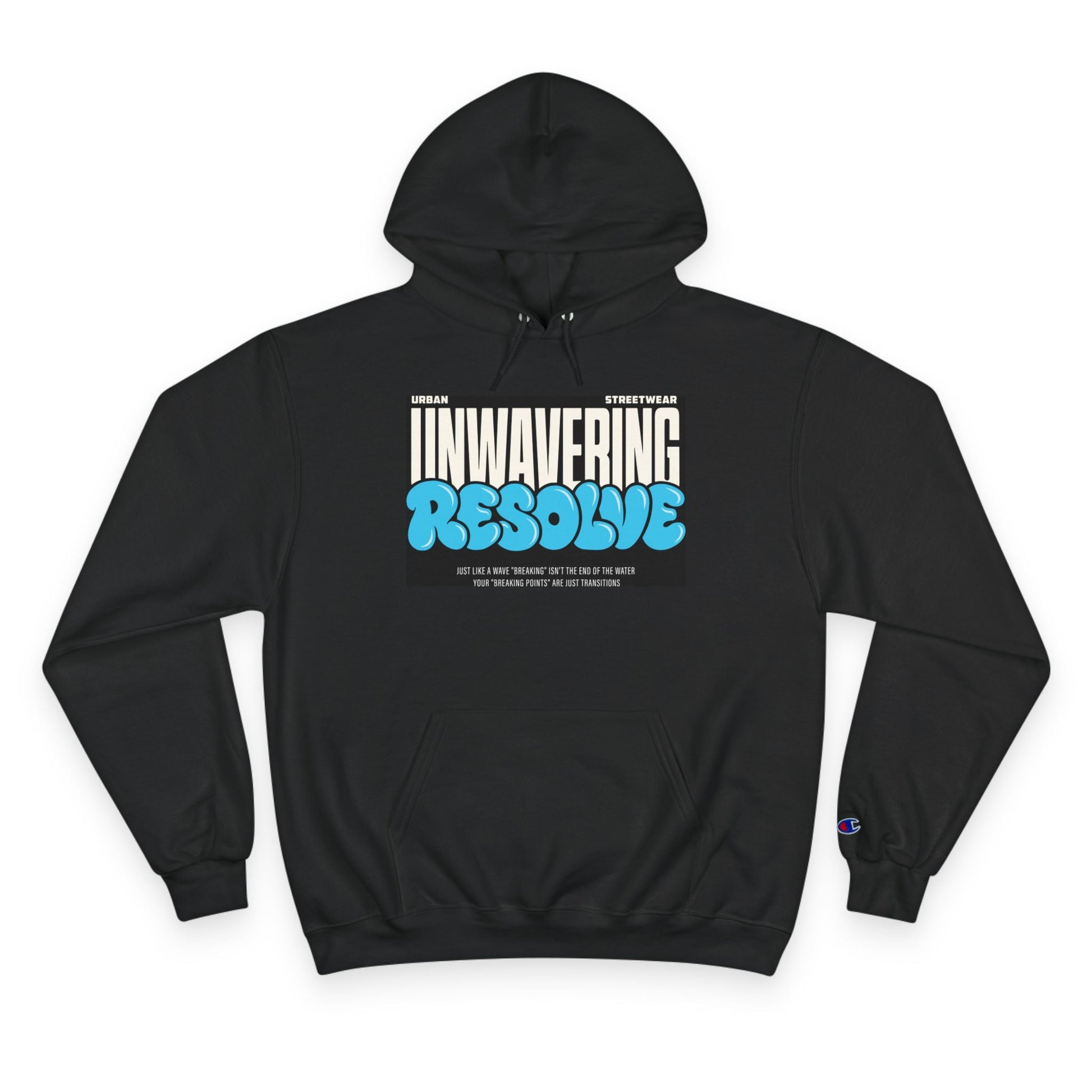Unwavering Resolve Hoodie — Motivational Graphic Champion Hoodie Printify