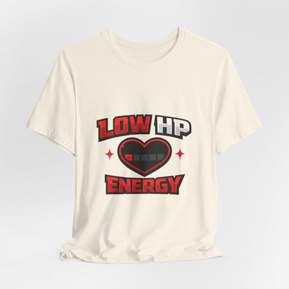 Low HP Energy T-Shirt Printify