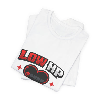 Low HP Energy T-Shirt Printify