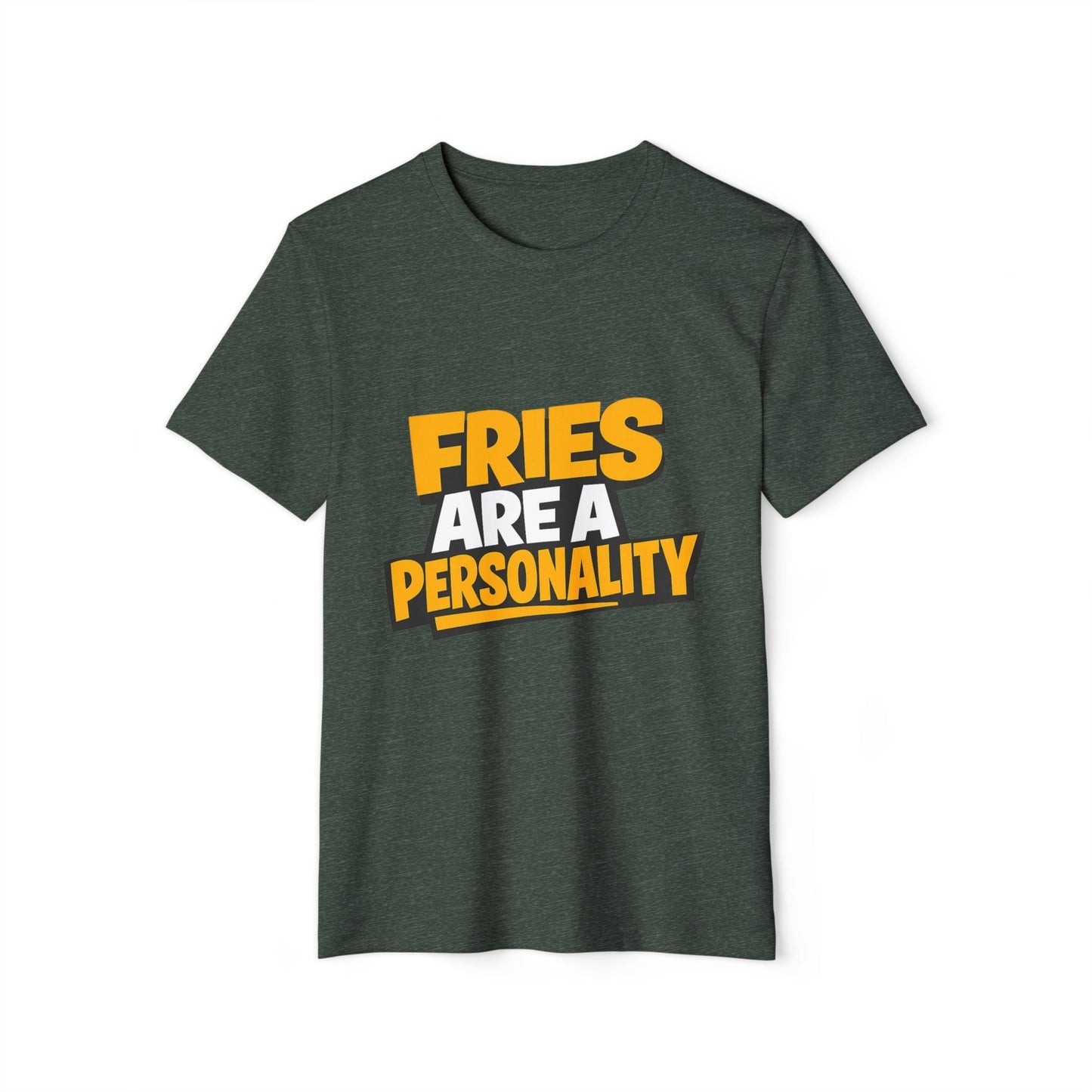 Fries Are a Personality Funny Graphic T-Shirt Printify