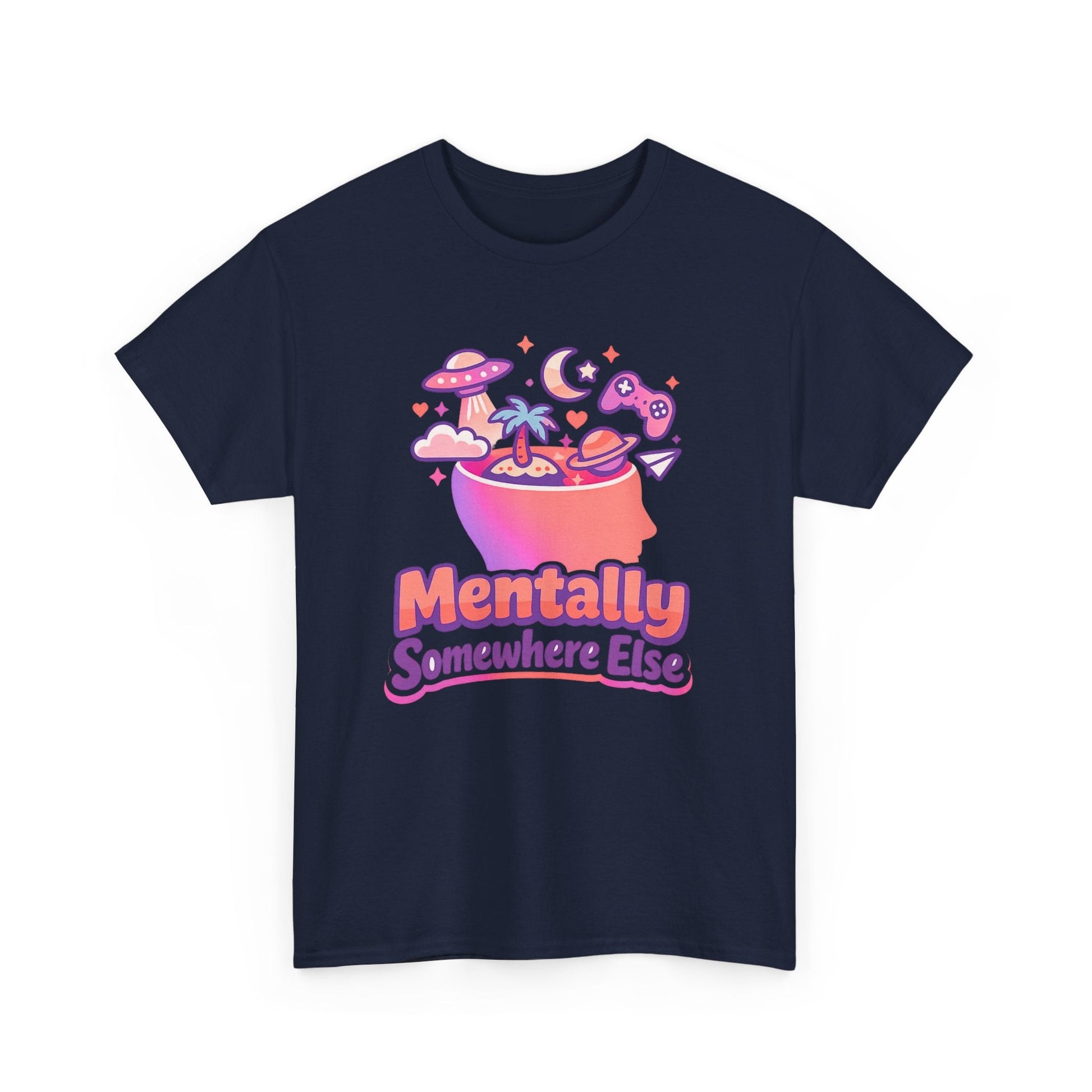 Mentally Somewhere Else T-Shirt — Cute Spacey Graphic Tee Printify