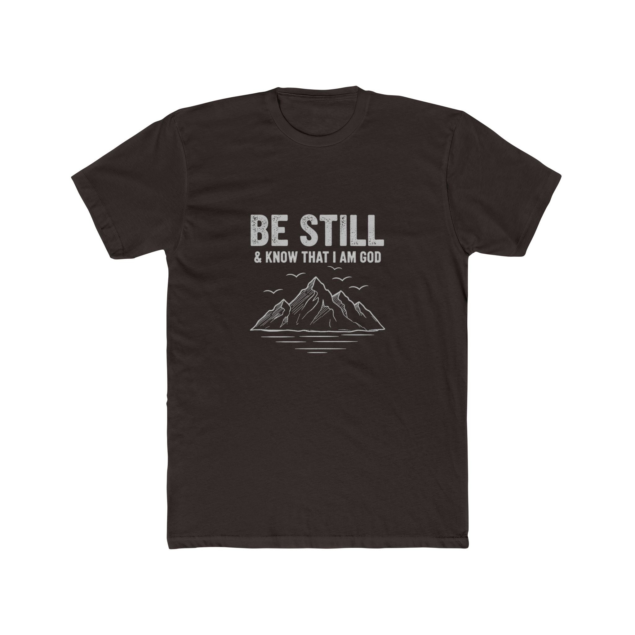 Be Still T-Shirt — "Be Still & Know That I Am God" Mountain Christian Tee