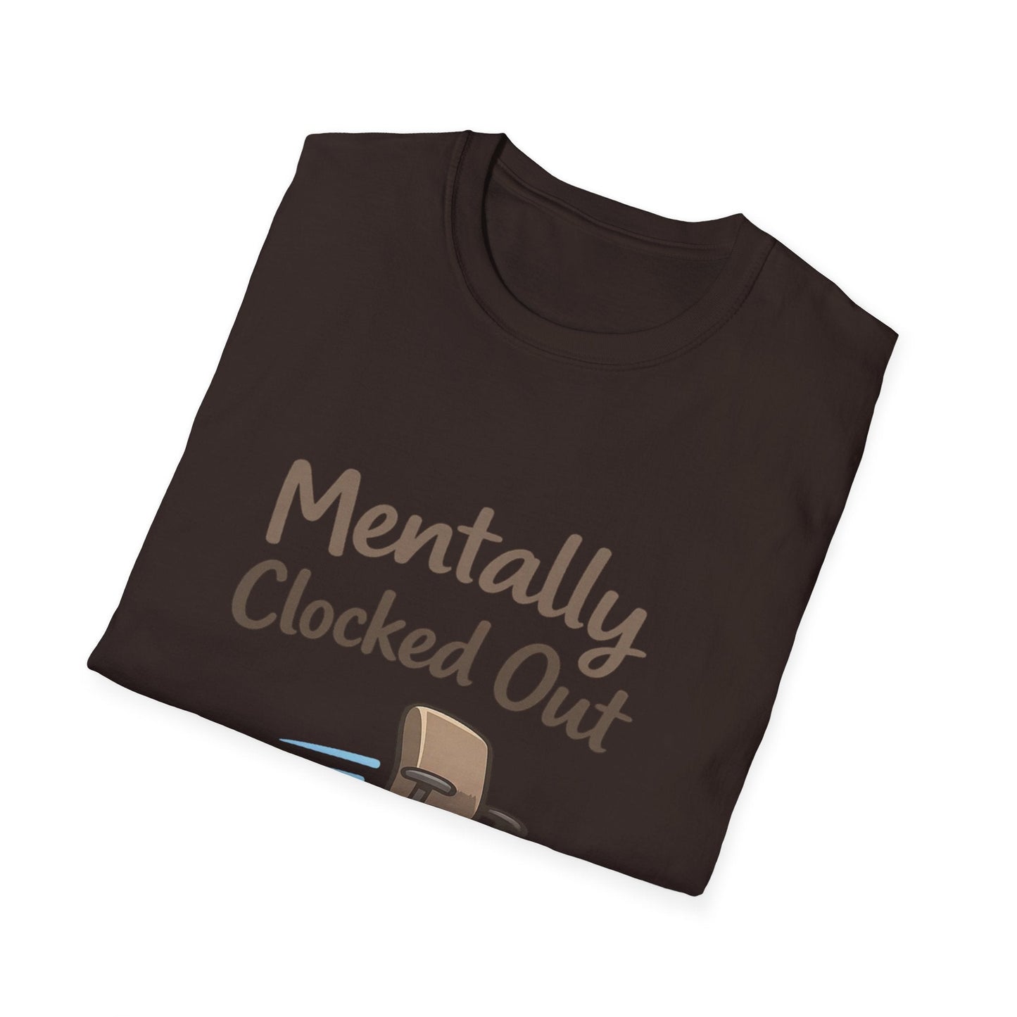 Mentally Clocked Out T-Shirt — Funny Office Chair Graphic Tee for Work Burnout & Casual Wear Printify