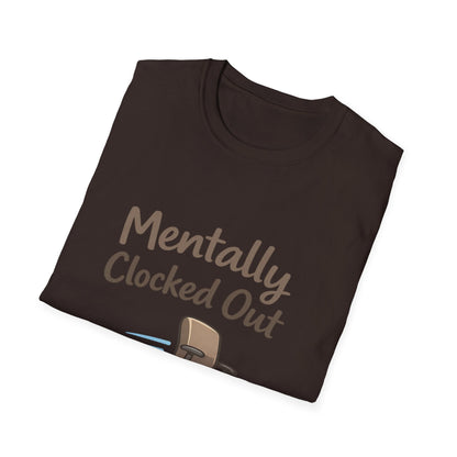 Mentally Clocked Out T-Shirt — Funny Office Chair Graphic Tee for Work Burnout & Casual Wear Printify