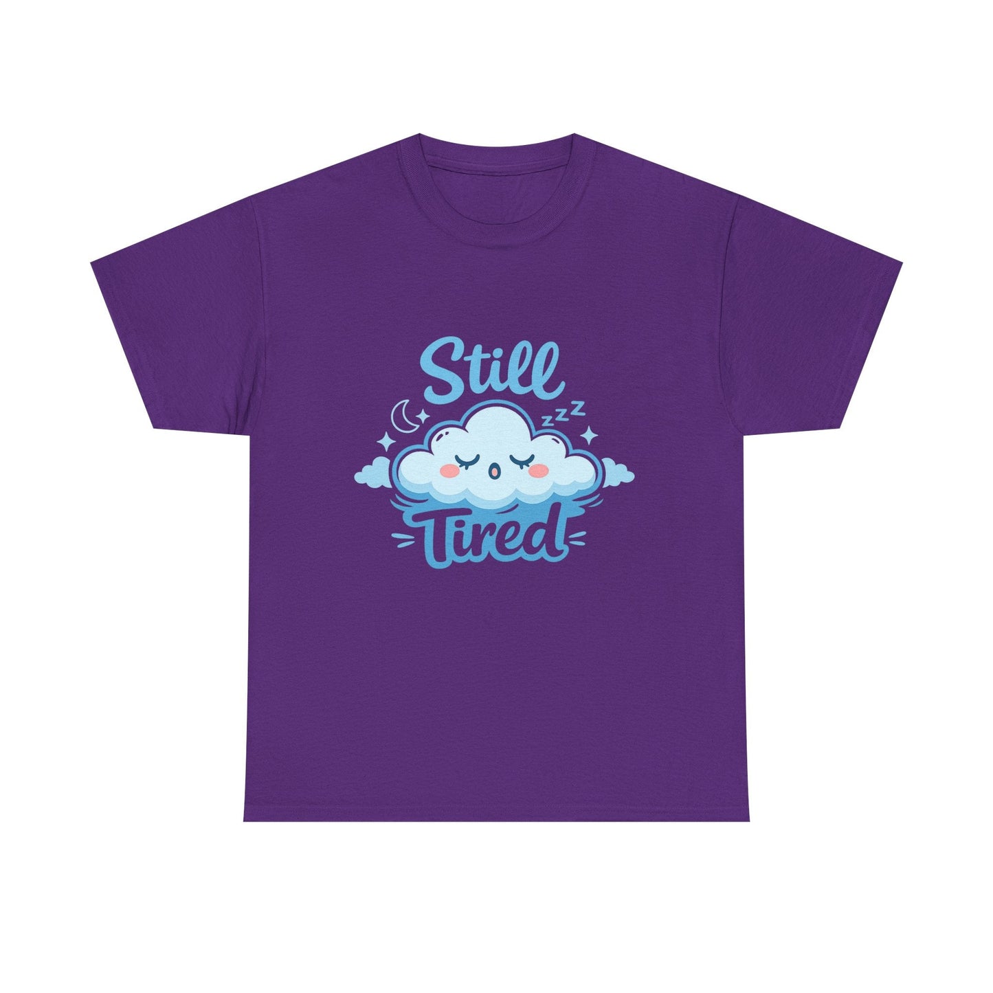 Still Tired T-Shirt — Cute Sleepy Cloud Graphic Tee Printify