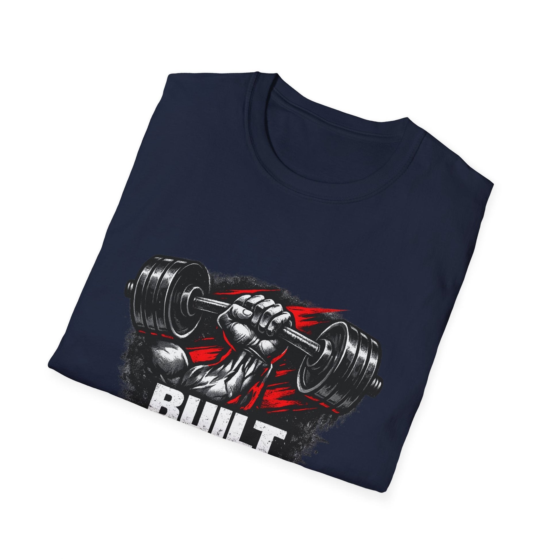 Built Not Given Weightlifting T-Shirt — Gym Motivation Tee Printify