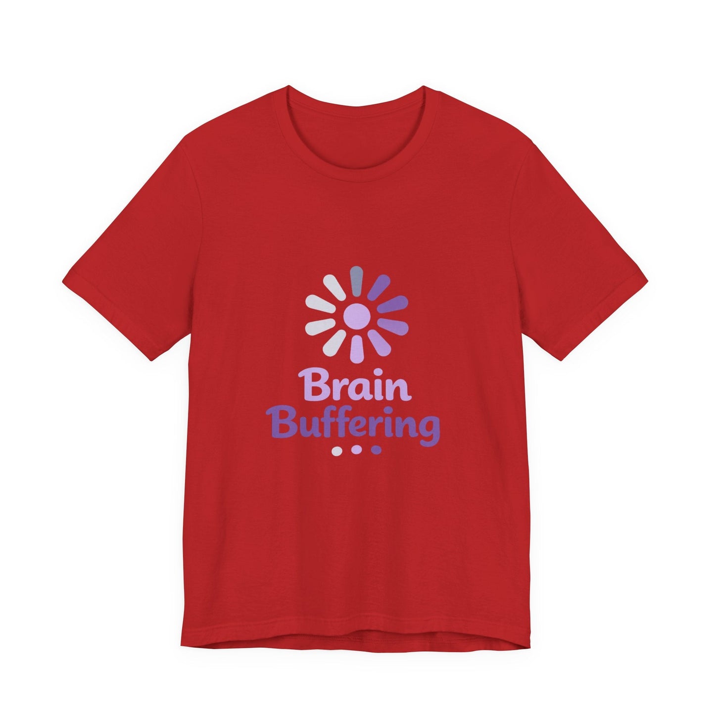 Brain Buffering T-Shirt — Funny Loading Graphic Tee for Neurodivergent & Mental Health Awareness Printify