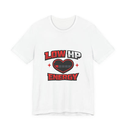 Low HP Energy T-Shirt Printify