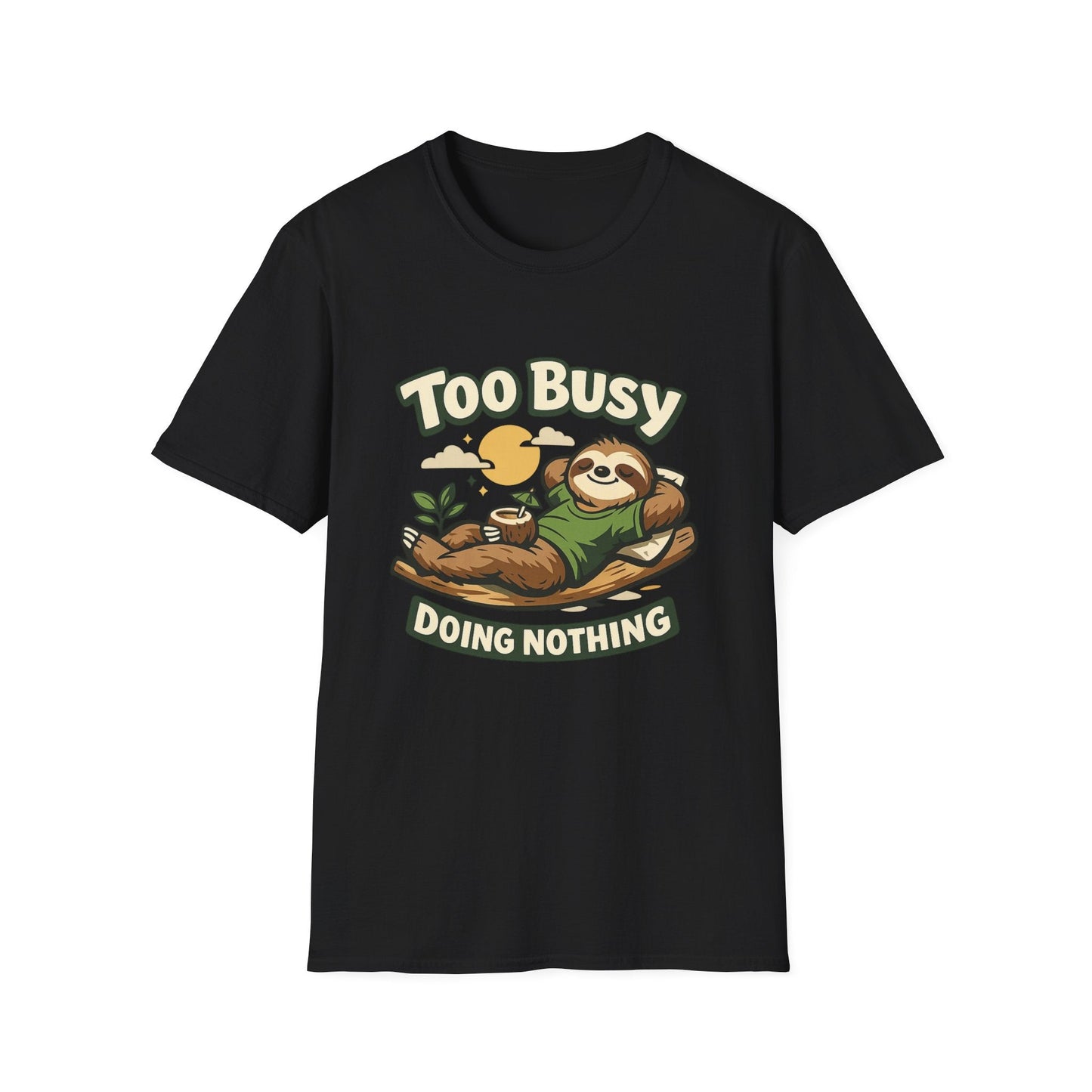 Too Busy Doing Nothing Sloth T-Shirt Printify