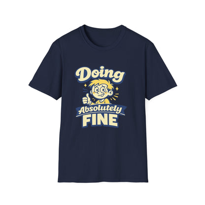 T-Shirt — "Doing Absolutely Fine" Unisex Retro Graphic Tee Printify