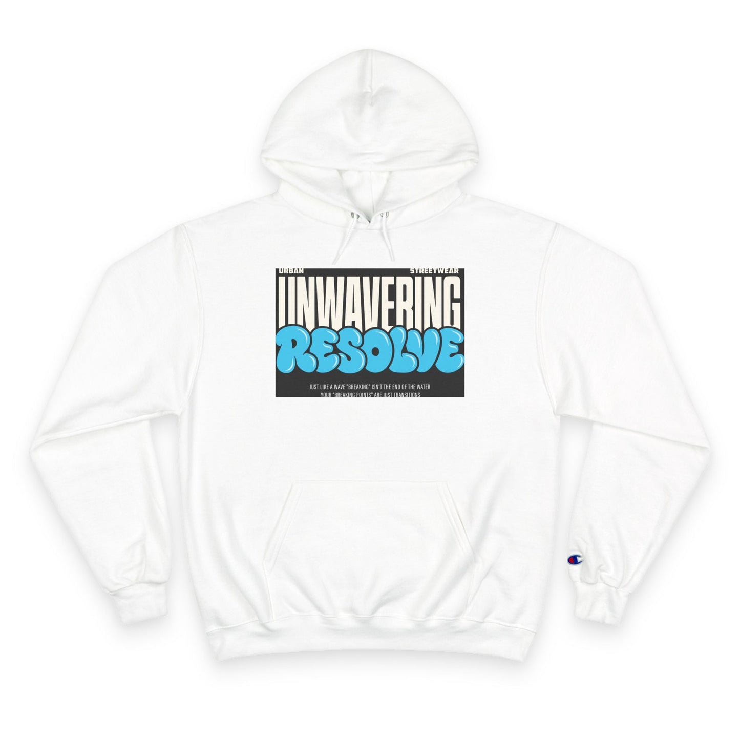 Unwavering Resolve Hoodie — Motivational Graphic Champion Hoodie Printify
