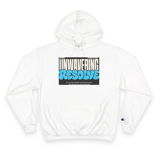 Unwavering Resolve Hoodie — Motivational Graphic Champion Hoodie Printify