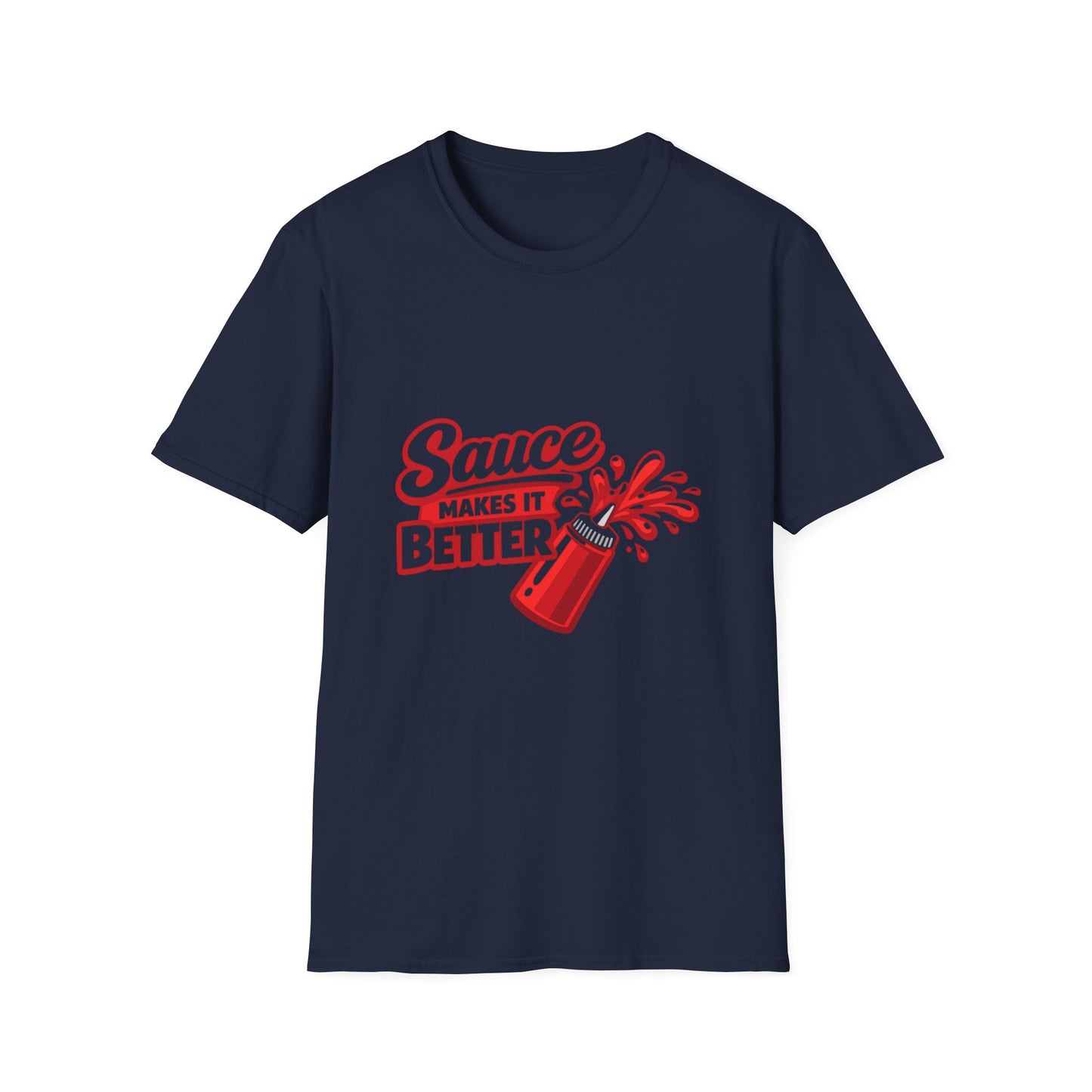 Sauce Makes It Better T-Shirt