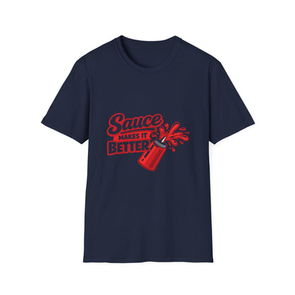 Sauce Makes It Better T-Shirt
