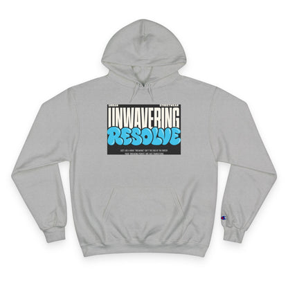 Unwavering Resolve Hoodie — Motivational Graphic Champion Hoodie Printify
