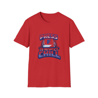 T-Shirt — "Press F to Respect Chill" Retro Gaming Graphic Tee Printify