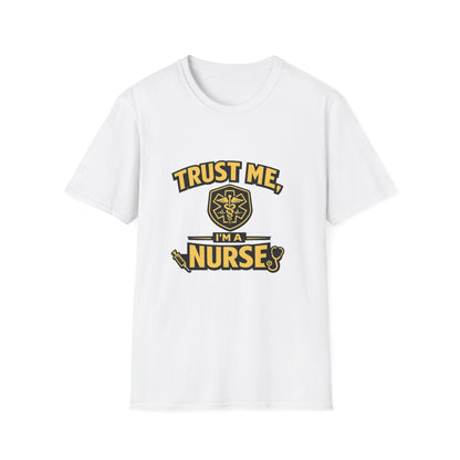 Nurse T-Shirt — "Trust Me, I'm a Nurse" Medical Staff Tee Printify