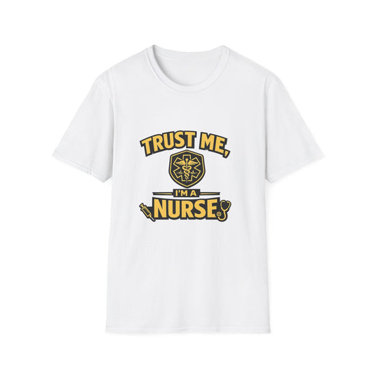 Nurse T-Shirt — "Trust Me, I'm a Nurse" Medical Staff Tee Printify