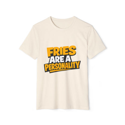 Fries Are a Personality Funny Graphic T-Shirt Printify