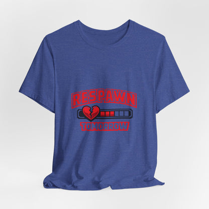 Respawn Tomorrow T-Shirt — Gamer Healing Heart Life Bar Tee