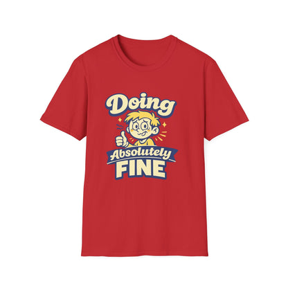 T-Shirt — "Doing Absolutely Fine" Unisex Retro Graphic Tee Printify
