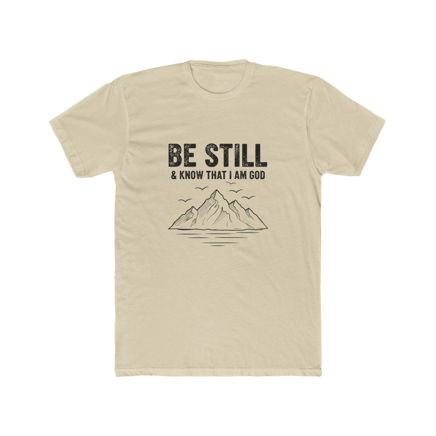 Be Still T-Shirt — "Be Still & Know That I Am God" Mountain Christian Tee Printify