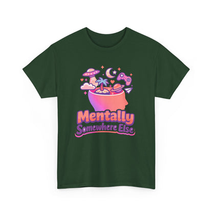 Mentally Somewhere Else T-Shirt — Cute Spacey Graphic Tee Printify